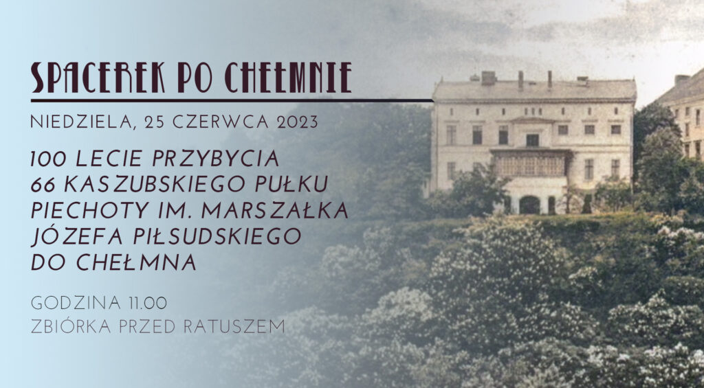 Spacerek po Chełmnie 25.06.2023